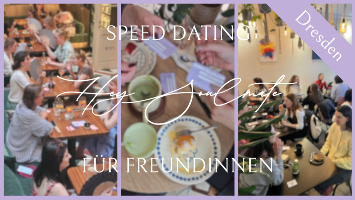 Hey Soulmate - Speed Dating für Freundinnen