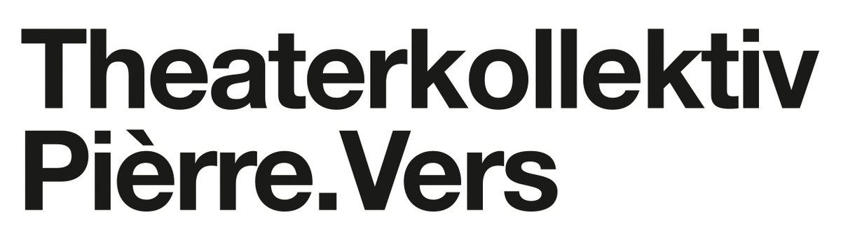 Theaterkollektiv Pièrre.Vers