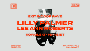 EXIT INDOOR RAVE w/ LILLY PALMER, LEE ANN ROBERTS at HANGAR No. 5