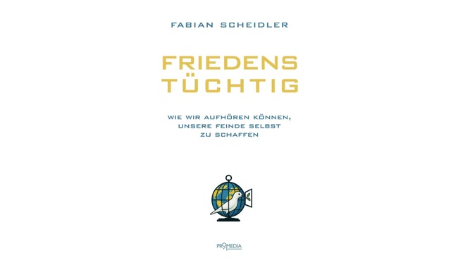 Fabian Scheidler: Friedenstüchtig