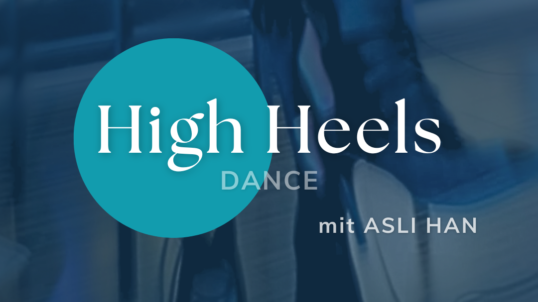 HIGH HEELS DANCE CLASSES Kurs in Berlin Heels Tanz Unterricht