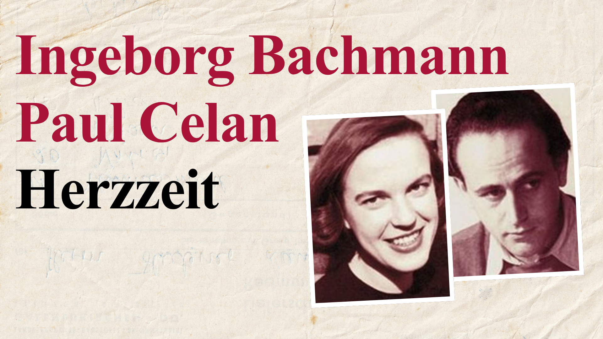 Lesung "Herzzeit" von Ingeborg Bachmann und Paul Celan