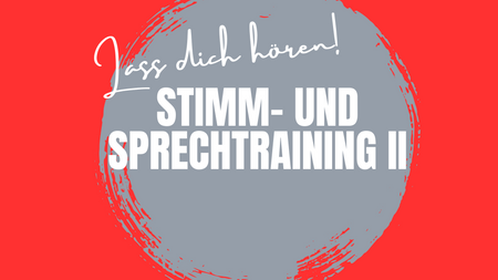 Stimm- und Sprechtraining II