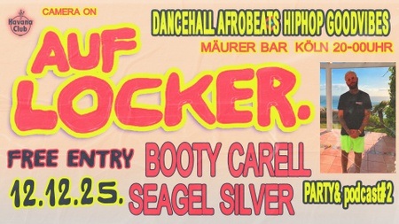 AUF LOCKER. Party. Dancehall Afrobeats Hiphop Amapiano
