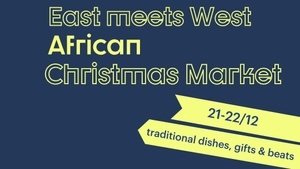 East Meets West - African Christmas Market