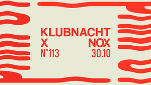 KLUBNACHT N°113 X NOX | W/ PAN POT | Kalif Storch - Erfurt