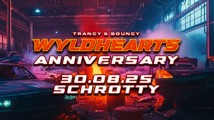 Wyldhearts Anniversary @ Schrotty
