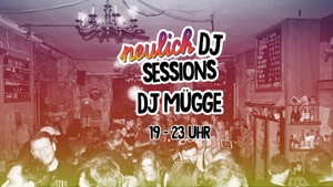 Neulich DJ Sessions - DJ Mügge
