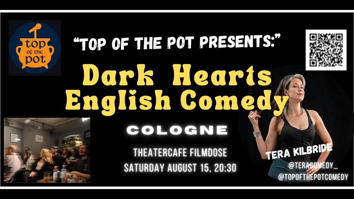 Cologne: Dark Hearts ENGLISH COMEDY - Presented by Top of the Pot!