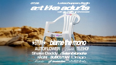 Act Like Adults w/ STÜM, Blame The Mono & SYNTHX
