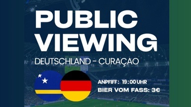 Public Viewing: Deutschland 🇩🇪 - Curaçao 🇨🇼