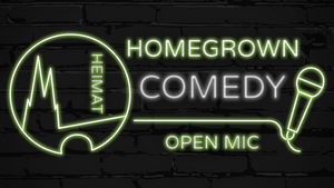 Homegrown Comedy Open Mic