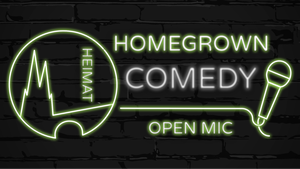 Homegrown Comedy Open Mic