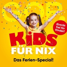 Kids für nix - Das Ferien-Special