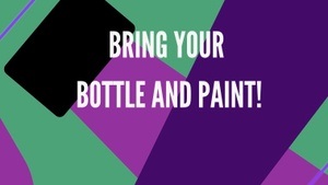 Bring your Bottle and Paint - Street Art