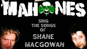 THE MAHONES „ACOUSTIC“ play  THE SONGS OF SHANE MCGOWAN // Special Guest: STEVE RUTYNA