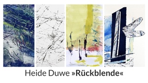 Heide Duwe »Rückblende«