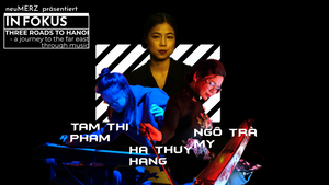 Three Roads to Hanoi: a journey between music experimentation and tradition