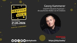 Vortrag zu kritischem Denken und Wissenschaftskommunikation in Kneipenatmosphäre / Georg Kammerer: „ChatGPT-induzierte Psychosen – die psychischen Risiken von KI-Chatbots"