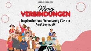 KlangVerbindungen: Inspiration und Vernetzung für die Amateurmusik