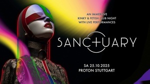 SANCTUARY - An immersive kinky & fetish electronic club night with live performances