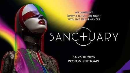 SANCTUARY - An immersive kinky & fetish electronic club night with live performances