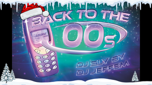 „BACK TO THE 00s“ - mit DJ Sly By und DJ Jeffem - NIKOLAUS SPECIAL