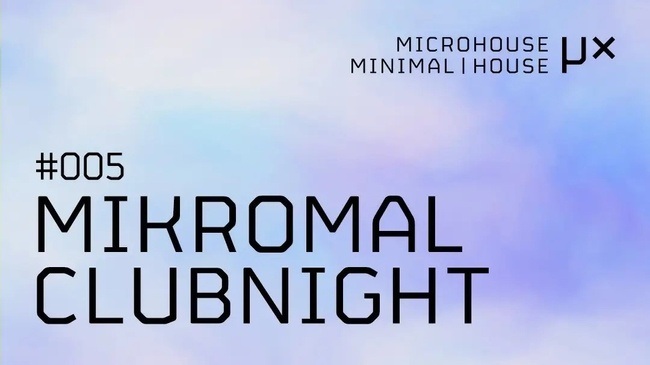 MIKROMAL CLUBNIGHT 005