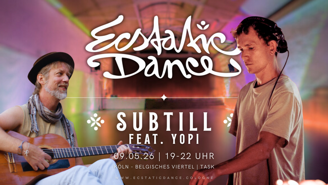 Ecstatic Dance Cologne | SUBTILL feat. Yopi