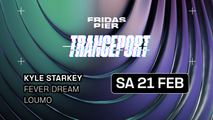 TRANCEPORT pres. KYLE STARKEY | FEVER DREAM | LOUMO