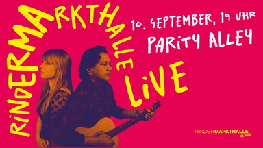 Rindermarkthalle Live – Parity Alley