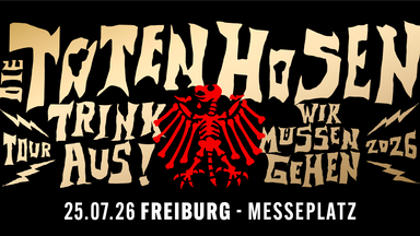 Die Toten Hosen – Trink Aus! Wir Müssen Gehen – Tour 2026