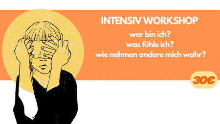 Workshop - Wer bin ich? Wie wirke ich auf andere?