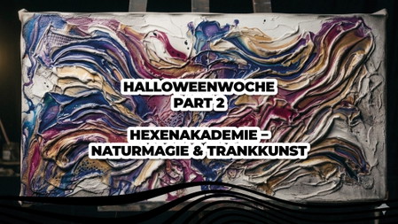 Hexenakademie – Naturmagie & Trankkunst