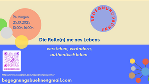 Die Rolle(n) meines Lebens- verstehen, verändern, authentisch leben.