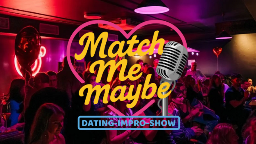 Match Me Maybe- die ungewöhnlichste, spontanste & lustigste Datingshow in deiner Stadt!