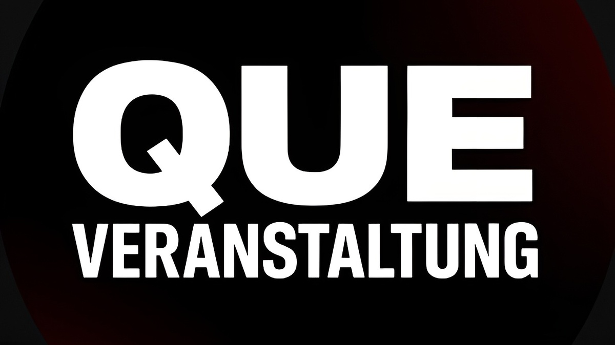 Que Veranstaltungen
