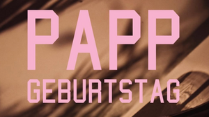 PAPP GEBURTSTAG