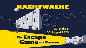 Großer Auftaktevent: Escape Game Nachtwache