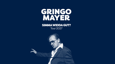 Gringo Mayer - Simma widda gut? Tour 27 - München