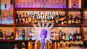 Black Beat Comedy & Cocktails (Deutsch)