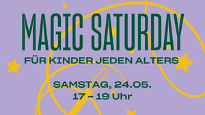 MAGIC SATURDAY - ZAUBERSHOW MIT ZAUBERER TEJAS