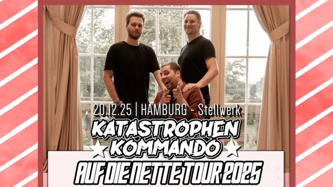 AUF DIE NETTE TOUR 25' - KATASTROPHEN-KOMMANDO + Pommespanzer + Pastor Gerald