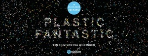 Premiere: PLASTIC FANTASTIC // Zu Gast: Regisseurin Isa Willinger