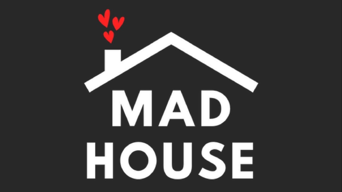 Mad House