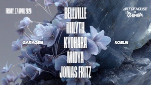 ART OF HOUSE X CLUMBA, 17.04.26 GARAGEN