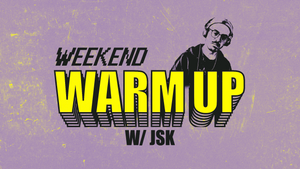 WEEKEND WARM UP | HOUSE & TECHNO