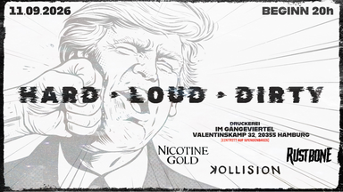 HARD • LOUD • DIRTY