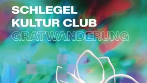 GRATWANDERUNG x SCHLEGEL w/ HOVR , scheffka, Chris Rose, Astell
