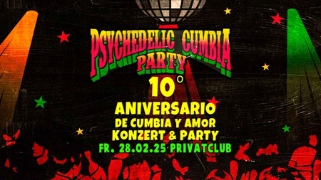 10 Jahre Psychedelic Cumbia Party - GRAN FIESTA - Konzert & Party